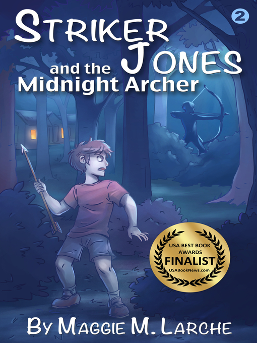 Title details for Striker Jones and the Midnight Archer by Maggie M. Larche - Available